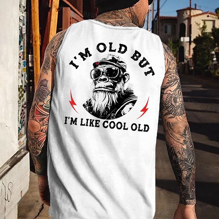 I'm Old But I'm Like Cool Old Tank Top