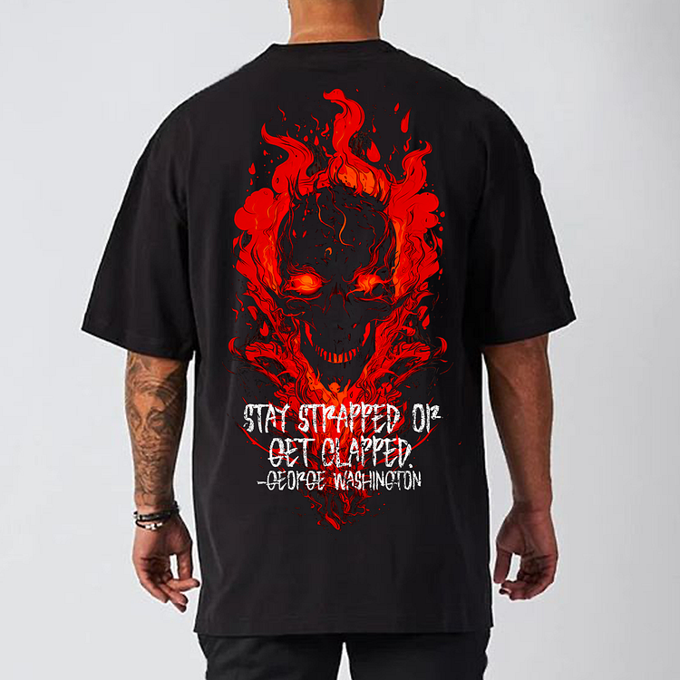 Stay Strapped or Get Clapped Men's Short Sleeve T-shirt | 168DEAL