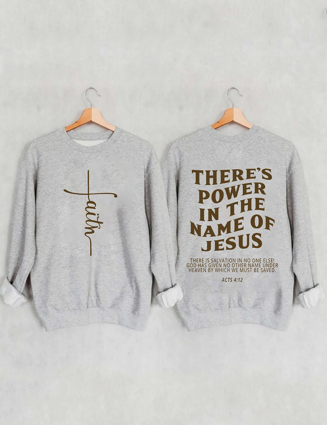 There‘s Power In The Name Of Jesus Faith Sweatshirt