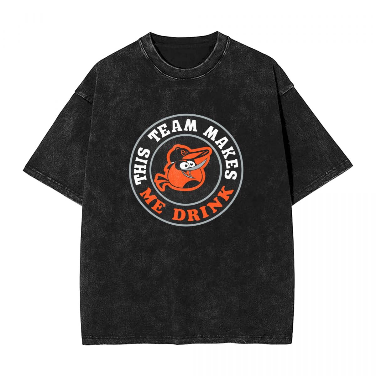 Baltimore Orioles This Team Makes Me Drink Men's Vintage Oversized T-Shirts
