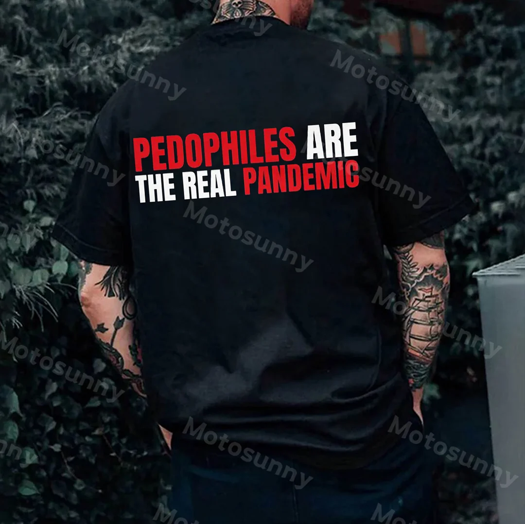 PEDOPHILES ARE THE REAL PANDEMIC Black Print T-shirt