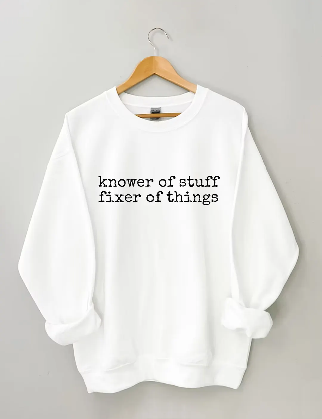 Knower Of Stuff Fixer Of Things Sweatshirt