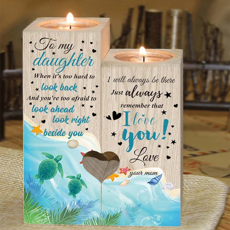 To My Daughter Candle Holder "I will always be there" Wooden Candlestick
