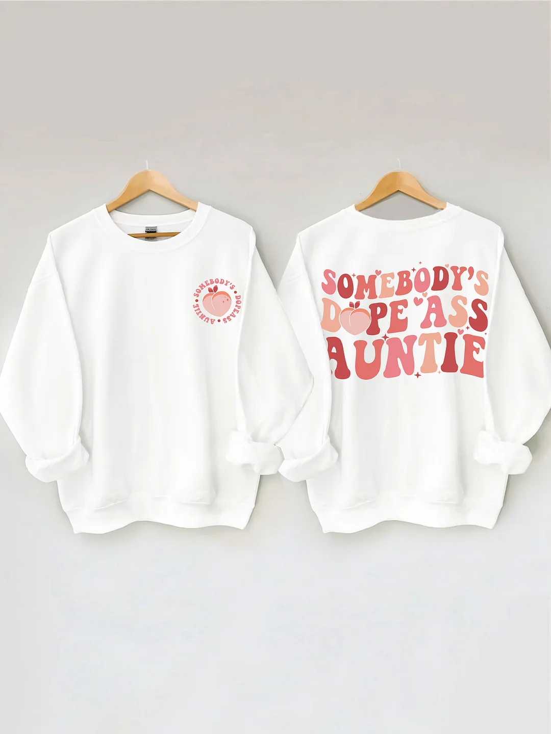 Somebody's Dope Ass Auntie Sweatshirt