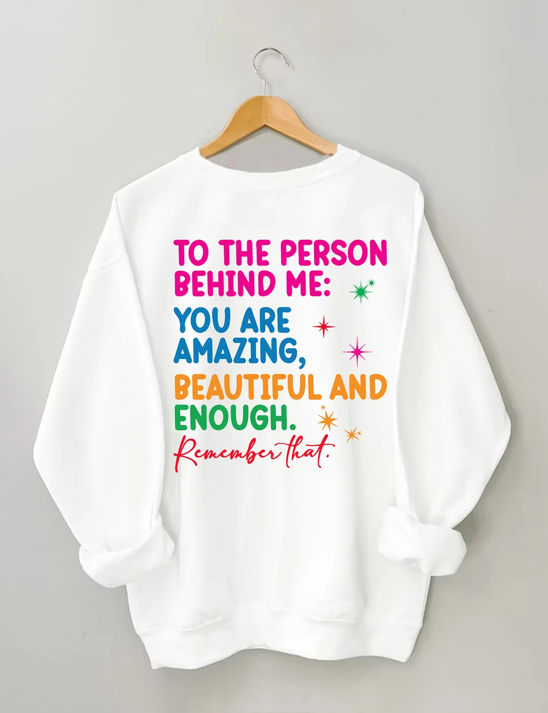 Dear Person Behind Me Sweatshirt