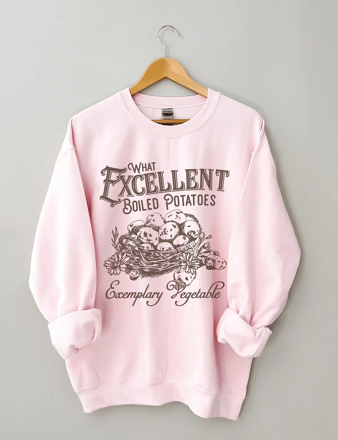 What Excellent Boiled Potatoes Sweatshirt