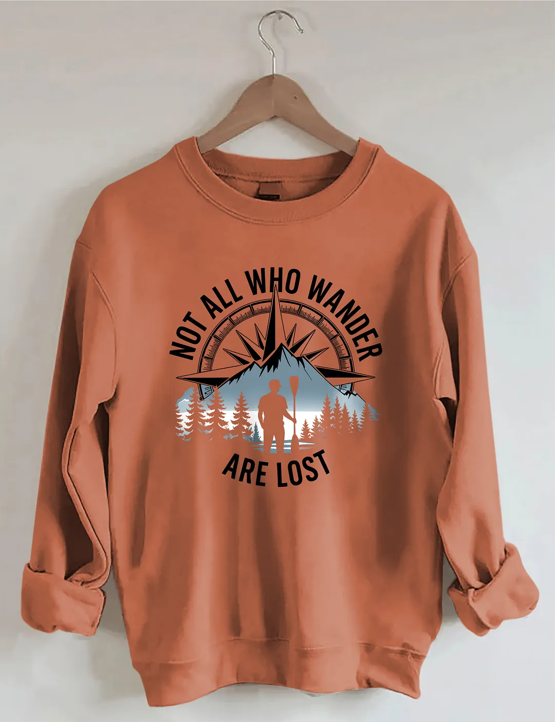 Not All Who Wander Are Lost Sweatshirt