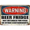 Beer Fridge Warning - Metal Tin Signs(8*12Inch/12*16Inch) - Bar