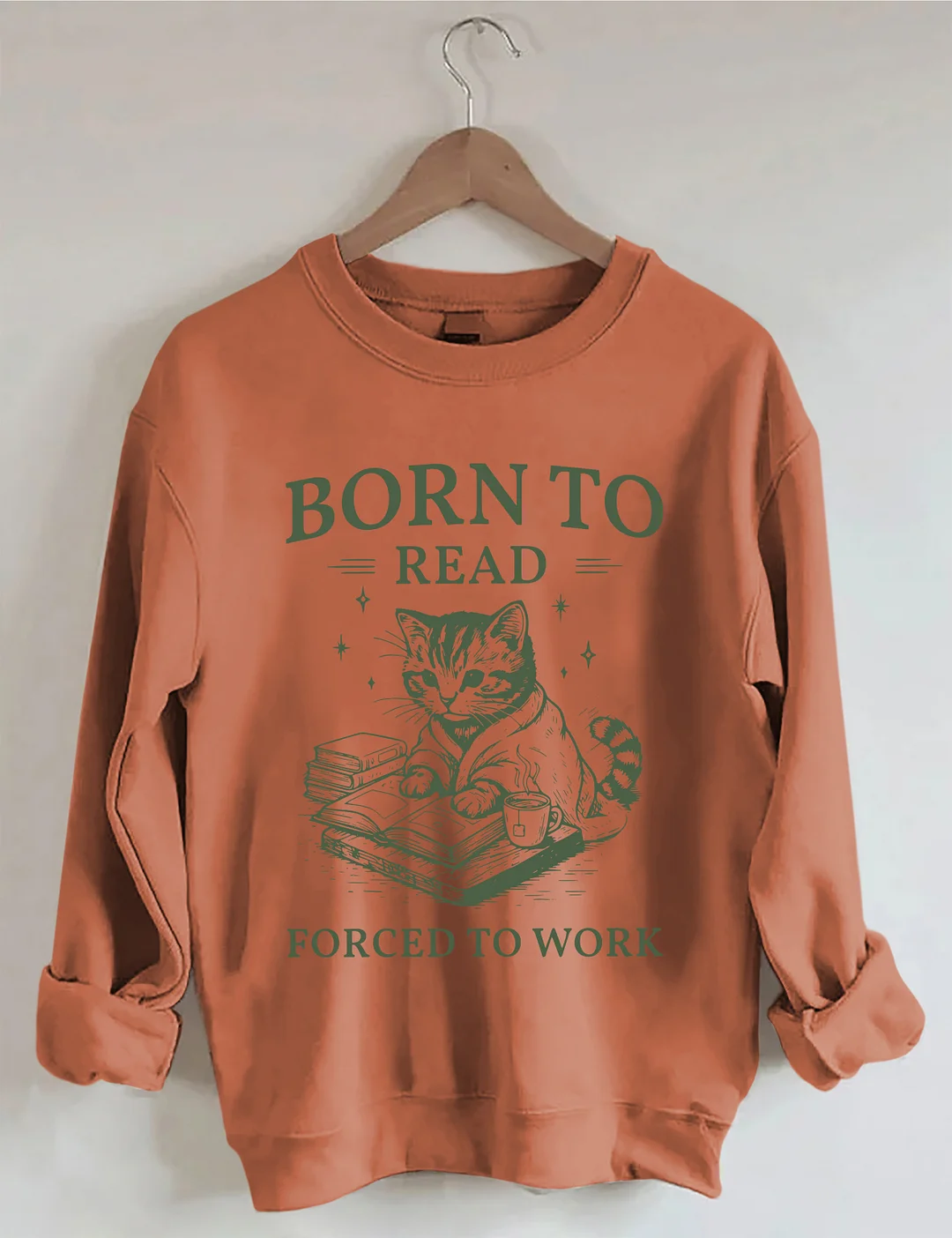 Born To Read Forced To Work Sweatshirt