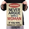 Don't argue with women - Metal Tin Signs(8*12Inch/12*16Inch)