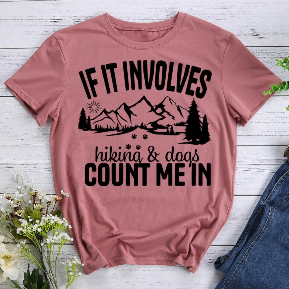 if it involves hiking and dogs count me in Round Neck T-shirt-0022928-Guru-buzz