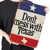 Dont Mess with Texas - Metal Tin Signs(8*12Inch/12*16Inch)