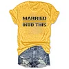 Married Into This Tee