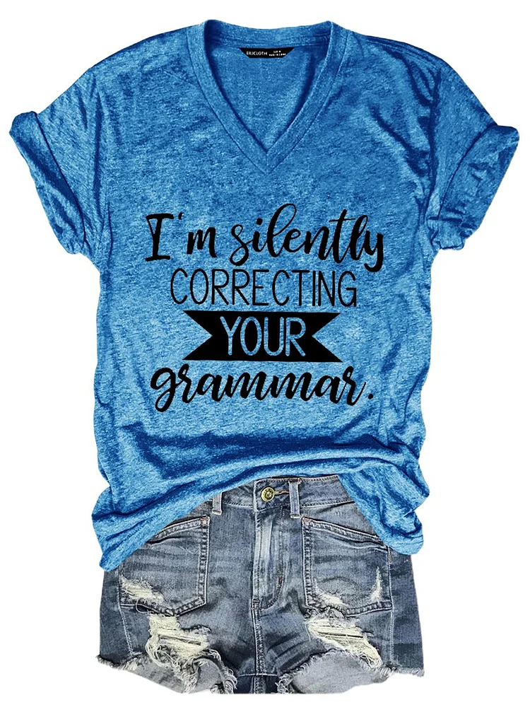 Bestdealfriday I'm Silently Correcting Your Grammar Short Sleeve V Neck Women Tee