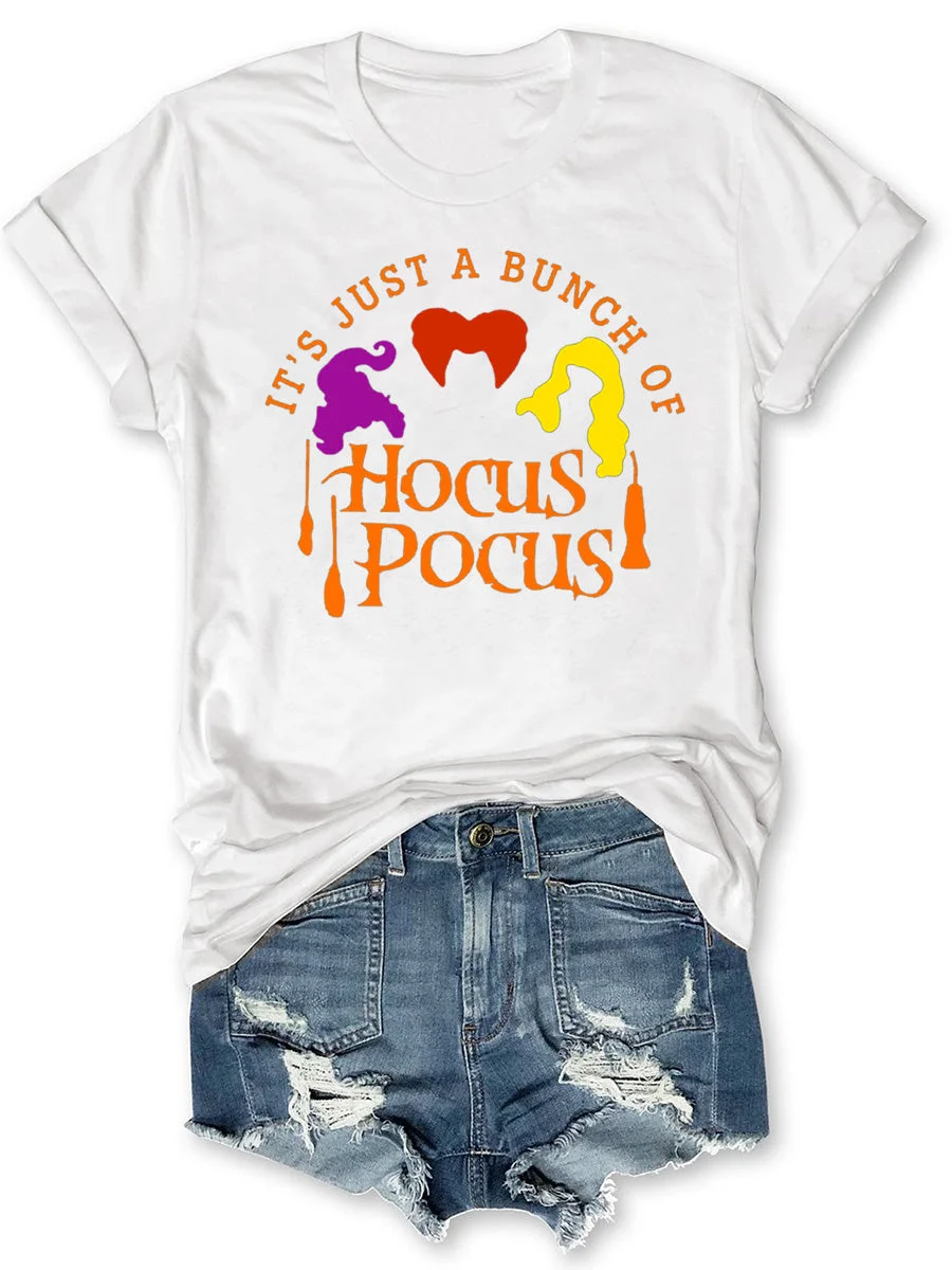 It's Just A Bunch of Hocus Pocus Halloween Short Sleeves Round Neck T-shirt