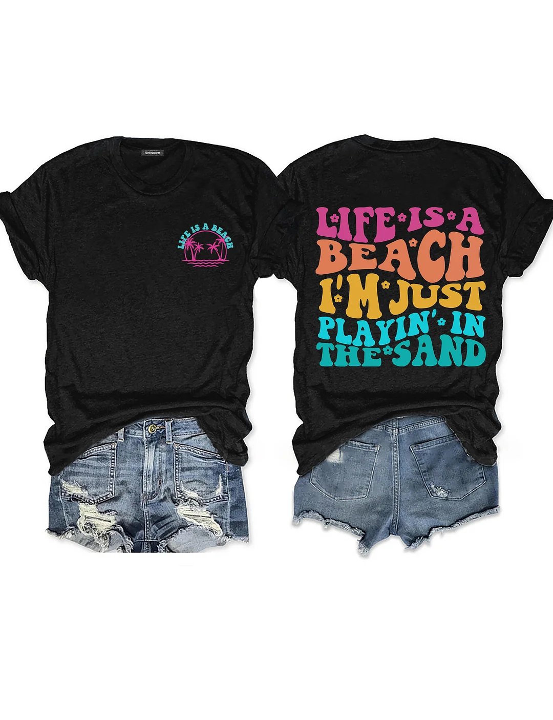 Life Is A Beach I'm Just Playing In The Sand T-shirt