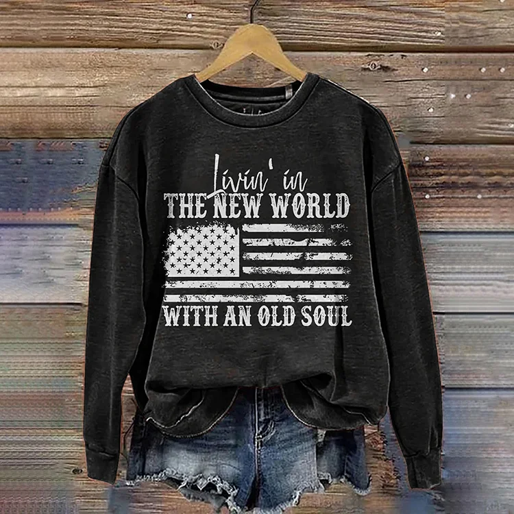 Livin' In The New World With An Old Soul American Flag Music Casual Print Sweatshirt