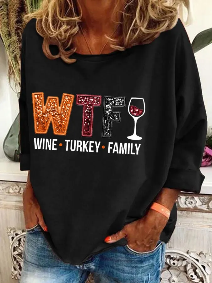Women's WTF Wine Turkey Family Print Sweatshirt 