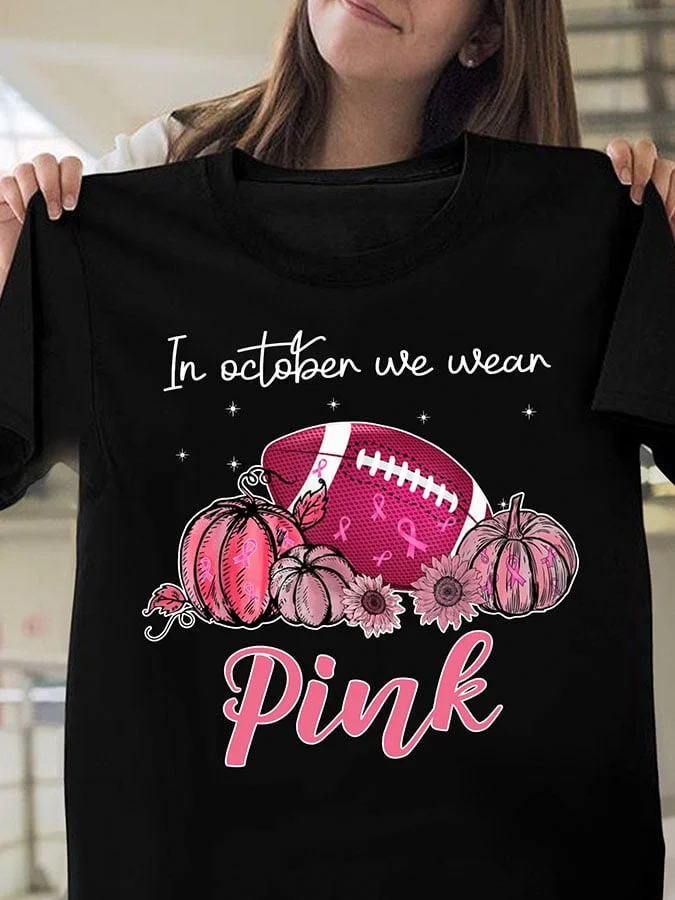 Football In October We Wear Pink Print T-Shirt