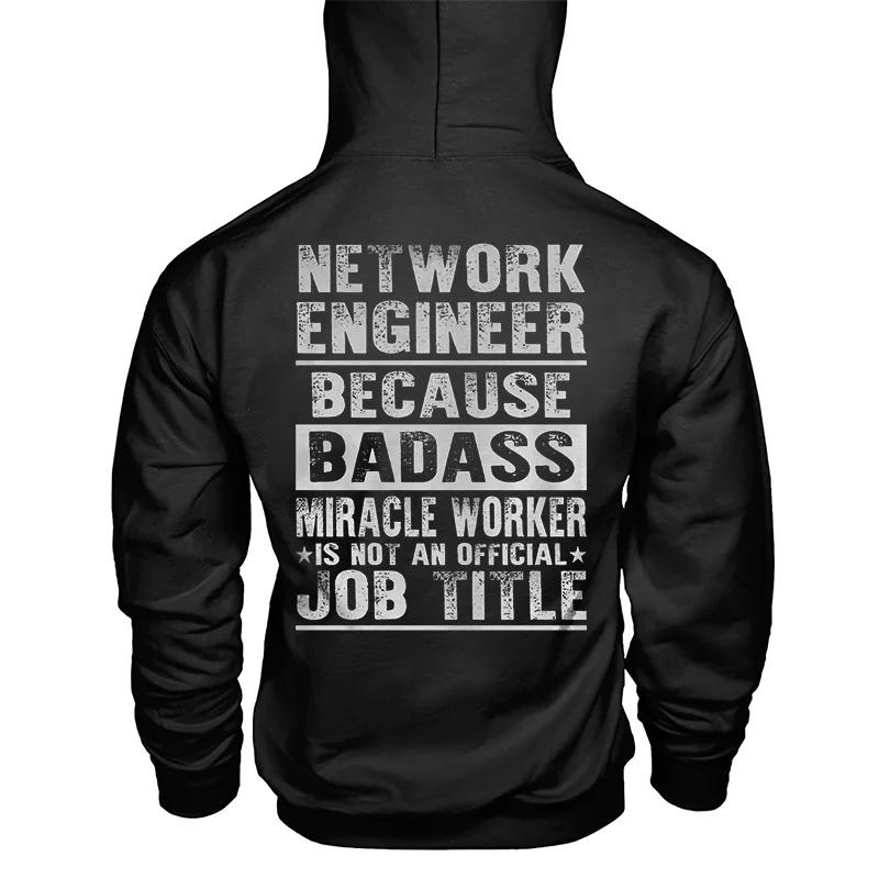 Network Engineer Because Badass Printed Cozy Men's Hoodie