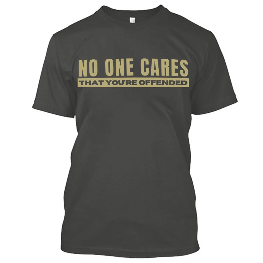 No One Cares That You're Offended T-shirt - Krazyskull