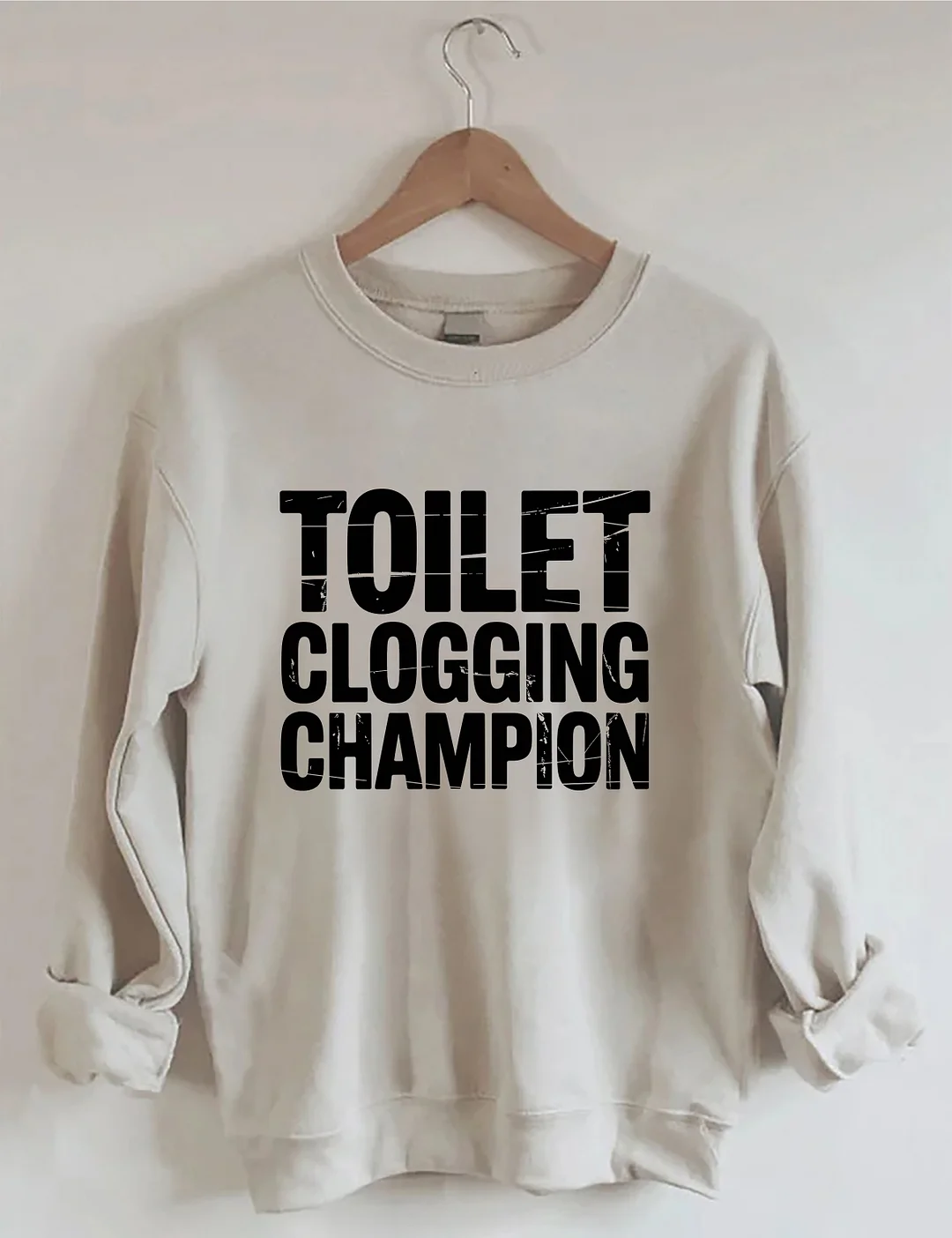 Toilet Clogging Champion Sweatshirt