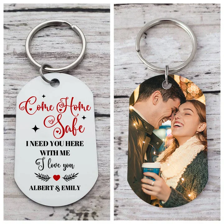 Personalized Couple Photo Keychain Customized 2 Names Keyring Valentine's Day Gifts - Come Home Safe, I Need You Here With Me