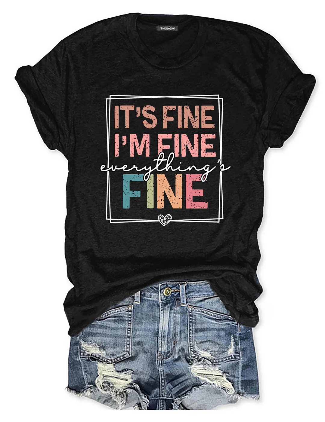 It's Fine I'm Fine Everything Is Fine T-shirt