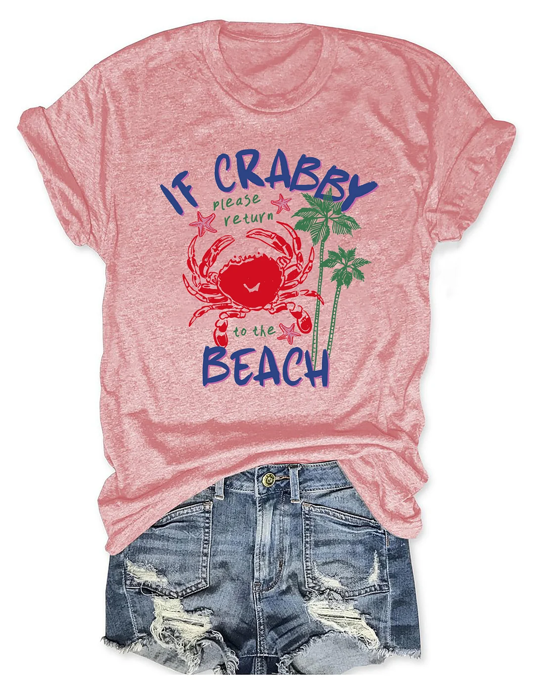 If Crabby Please Return To The Beach T-shirt