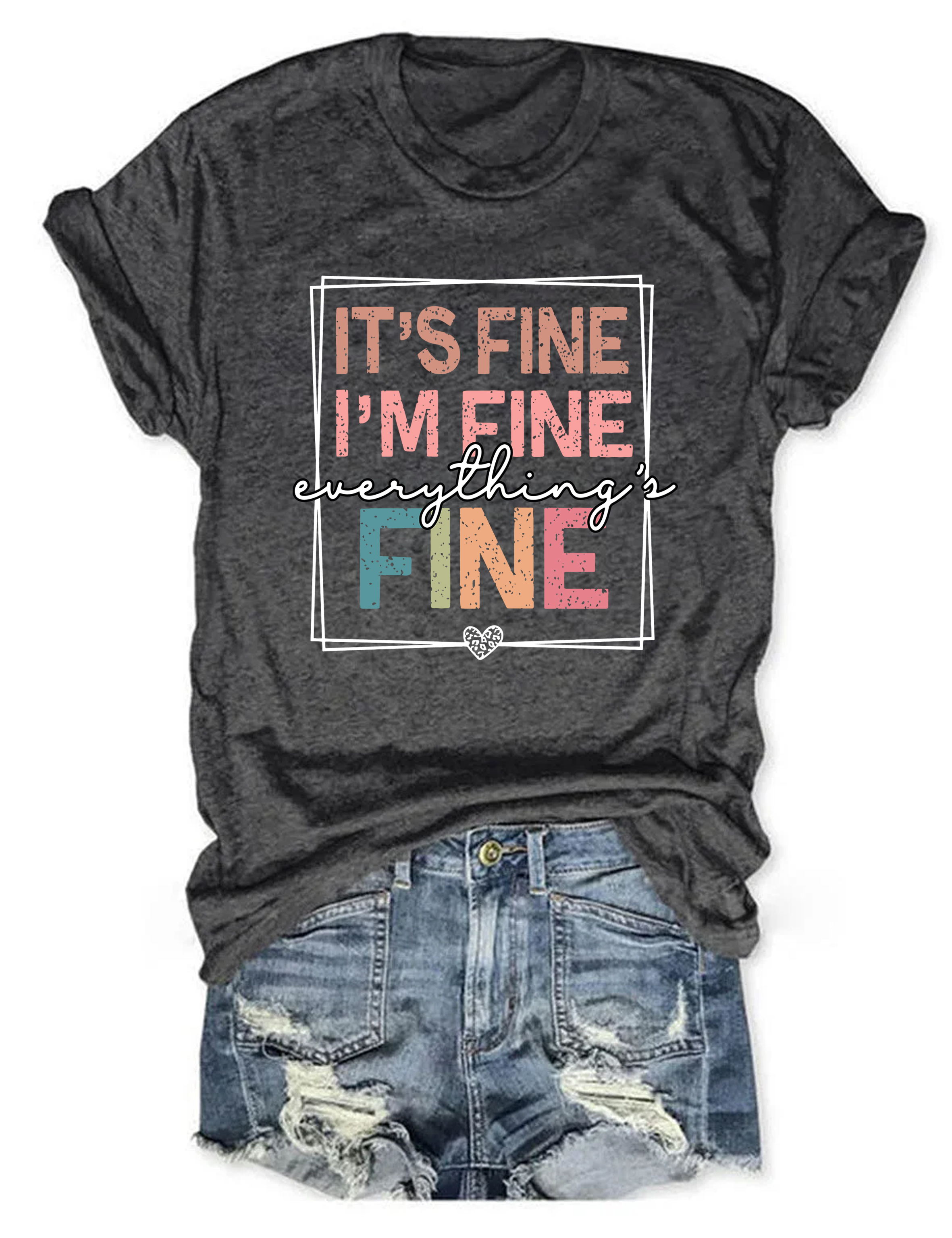It's Fine I'm Fine Everything Is Fine T-shirt