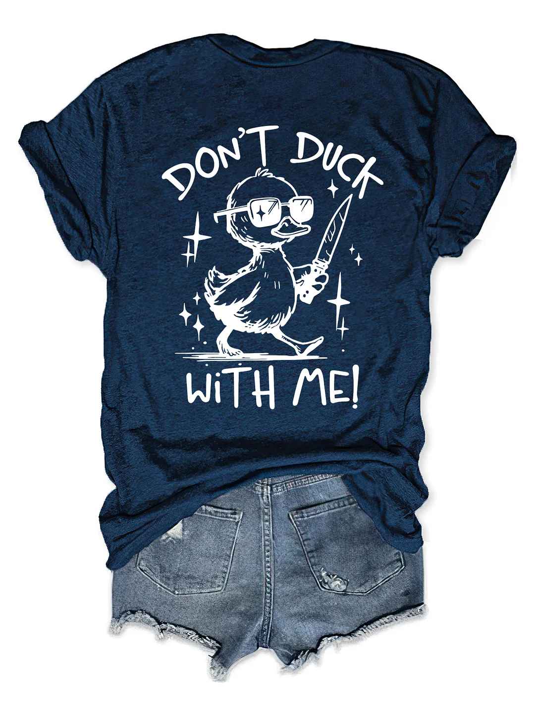 Don't Duck With Me T-Shirt