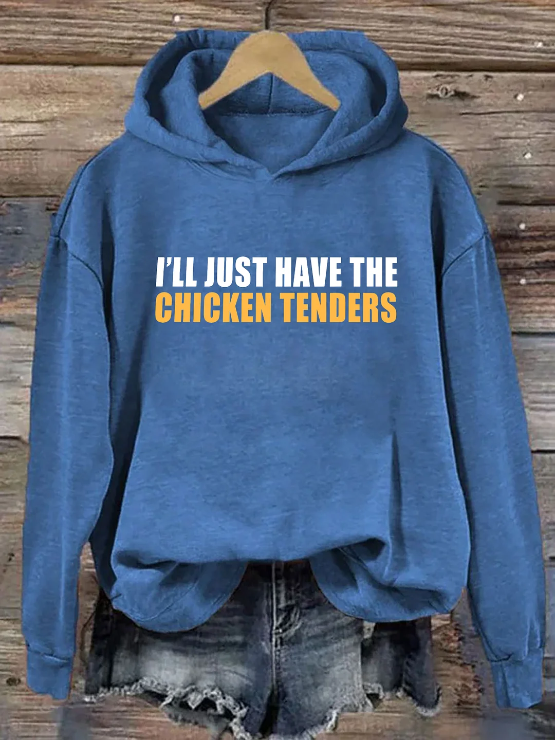 I'll Just Have The Chicken Tenders Hoodie