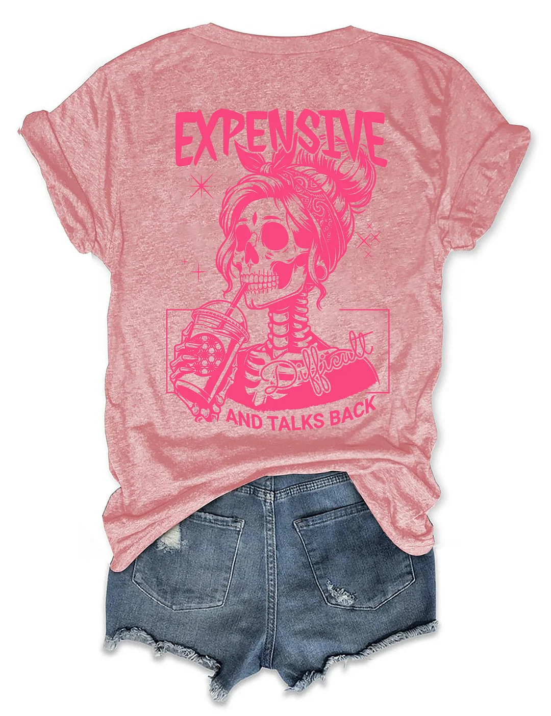 Expensive Difficult And Talks Back T-shirt