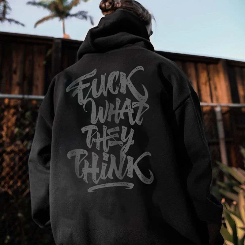 WHAT THEY THINK Casual Hoodie