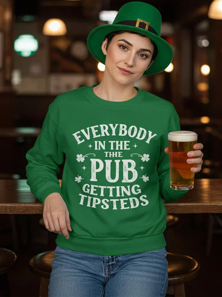 Women's Everybody In The Pub Getting Tipsy St. Patrick's Day Print Casual Sweatshirt