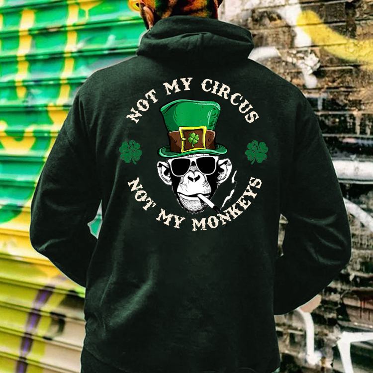 Not My Monkeys St. Patricks Day Print Hoodie