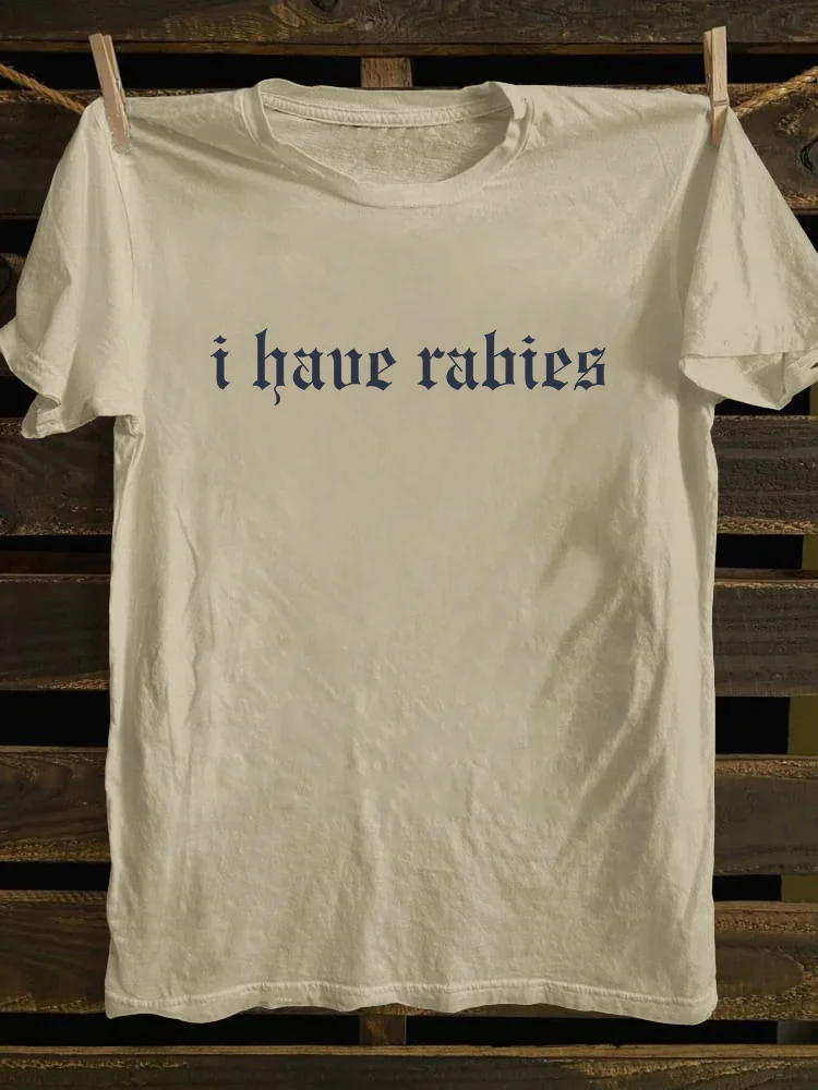 I Have Rabies T-shirt