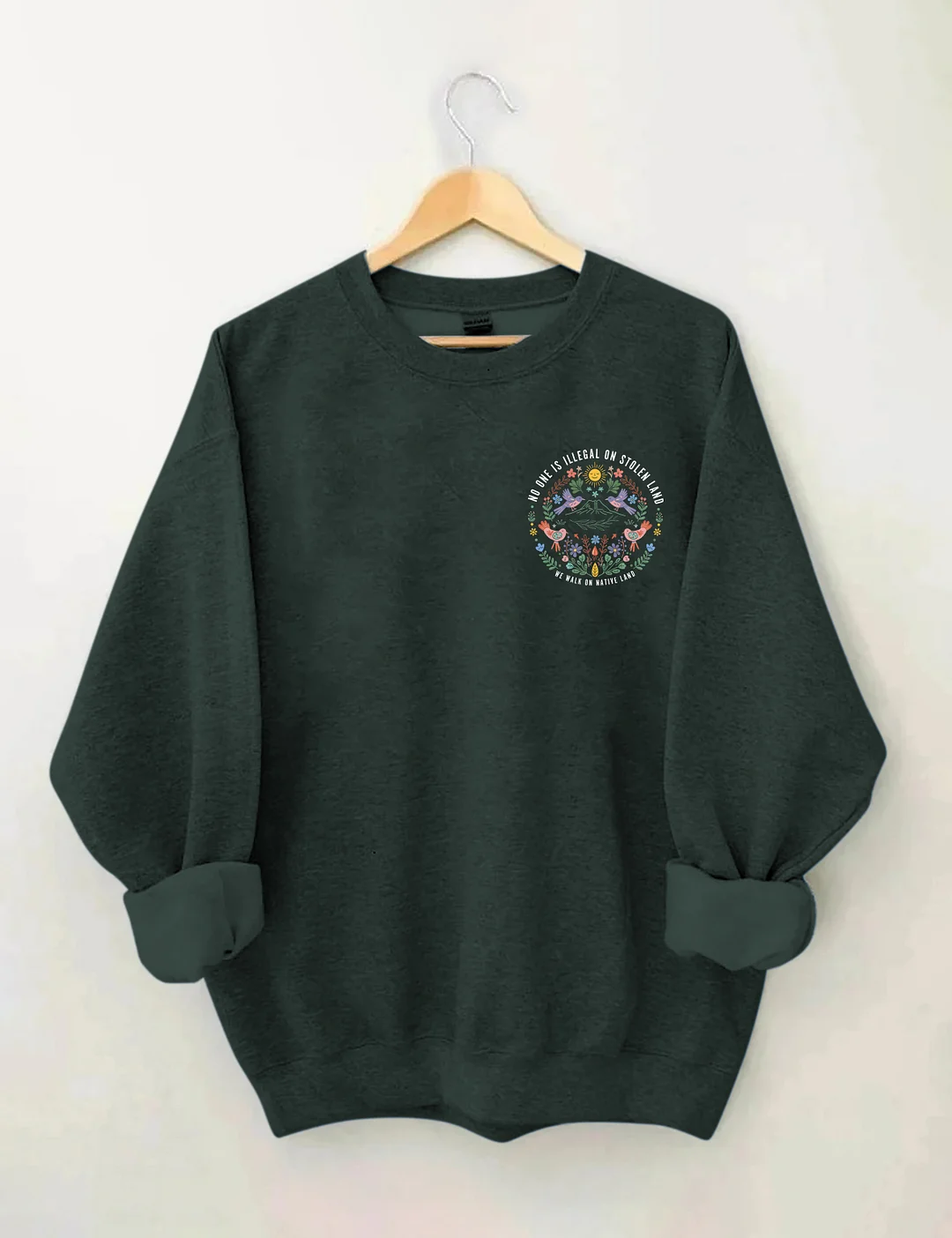 No One Is Illegal On Stolen Land We Walk On Native Land Sweatshirt