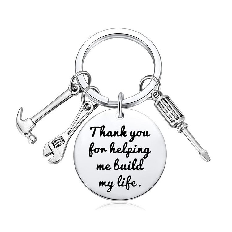 Thank You For Helping Me Build My Life Keychain