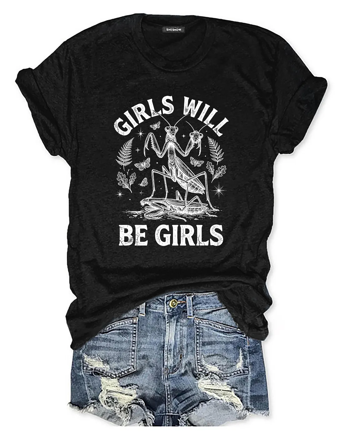 Girls Will Be Girls T-shirt