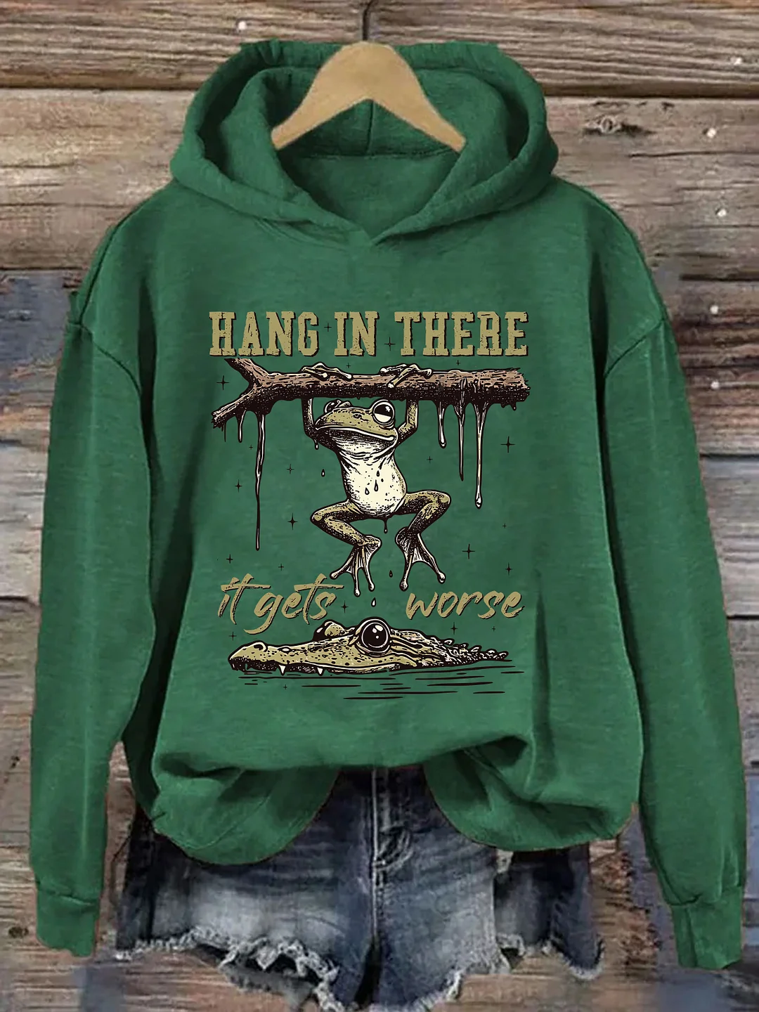 Hang In There It Gets Worse Hoodie