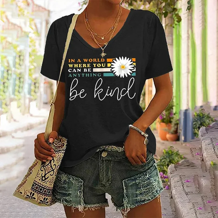 Comstylish In A World Where You Can Be Anything Be Kind Print T-Shirt