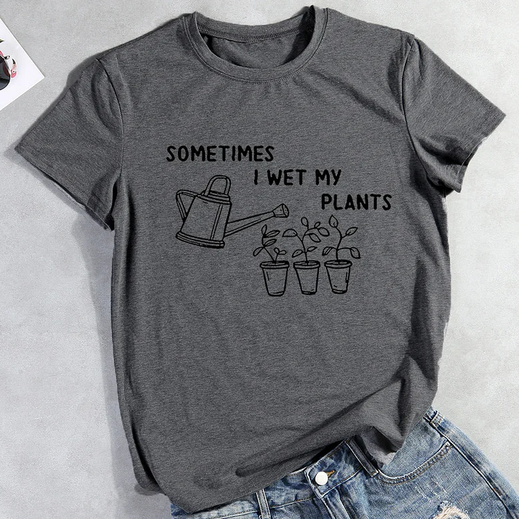 ANB - Sometimes i wet my plants T-Shirt-012443