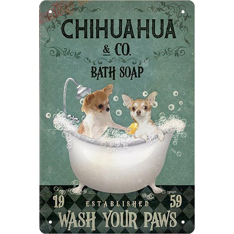 Chihuahua Dog - Bath Soap Vintage Tin Signs/Wooden Signs - 7.9x11.8in & 11.8x15.7in