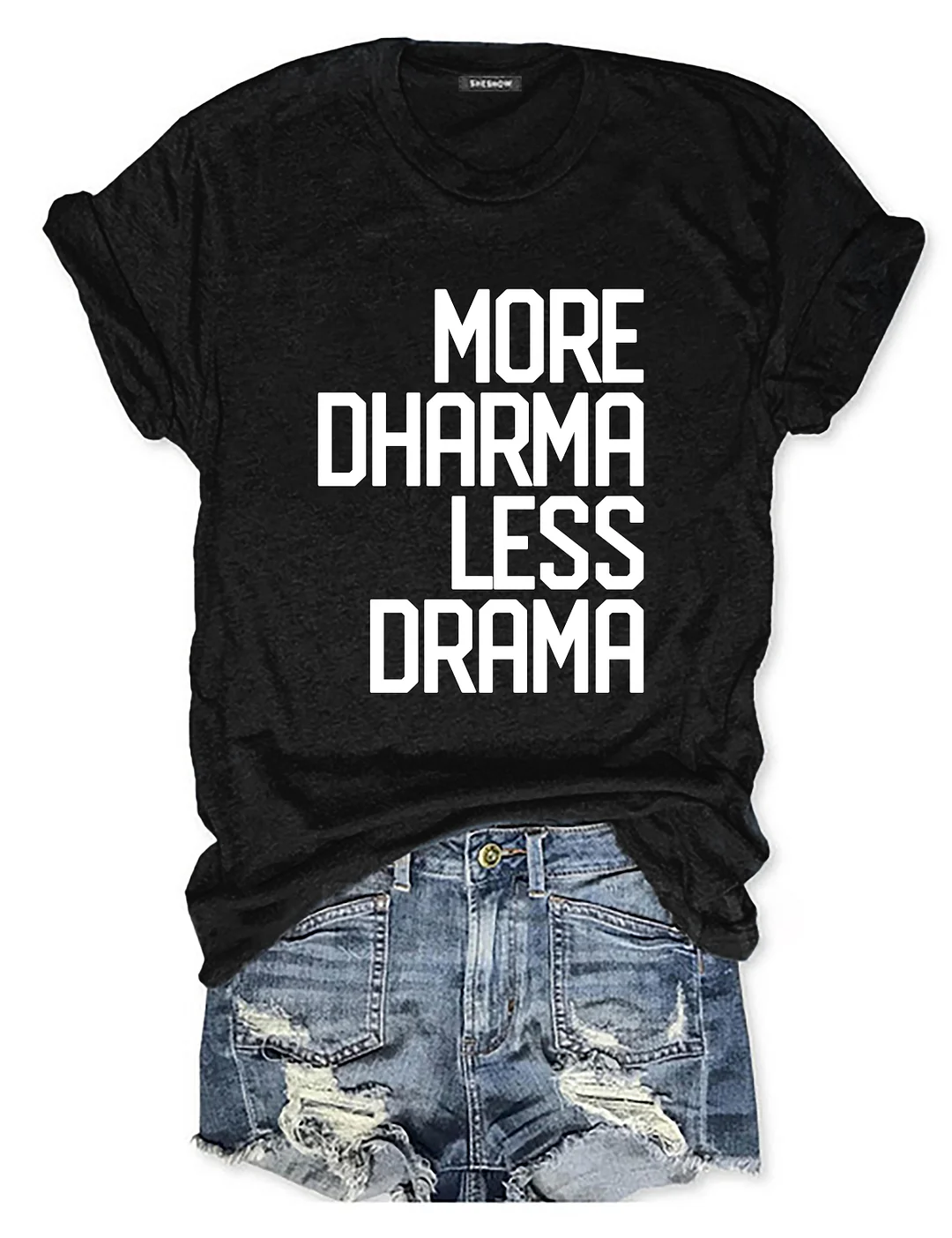 More Dharma Less Drama T-shirt