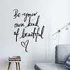 Be Your Own Kind Of Beautiful Wall Sticker Home Office Decor