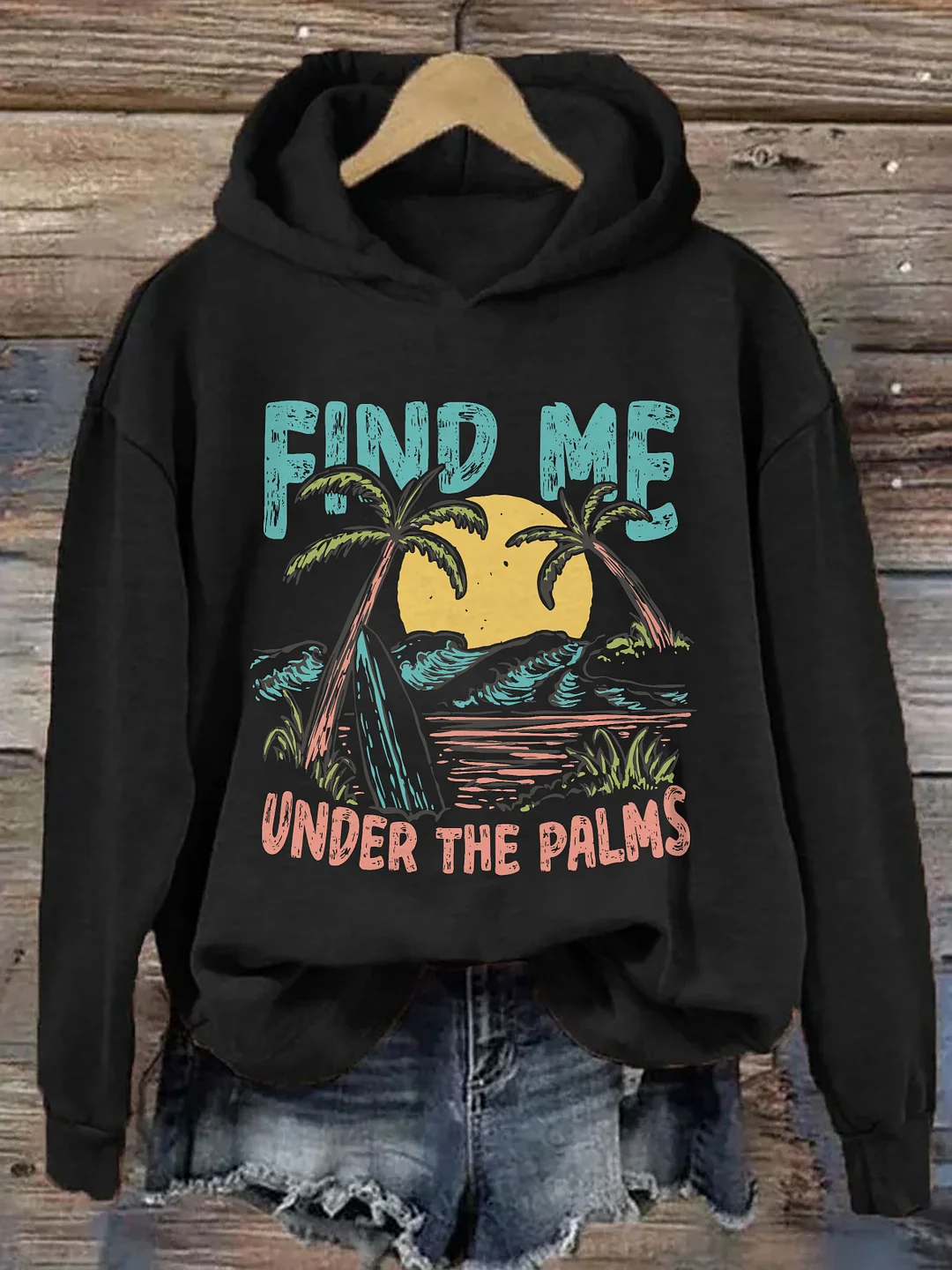 Find Me Under The Palms Hoodie
