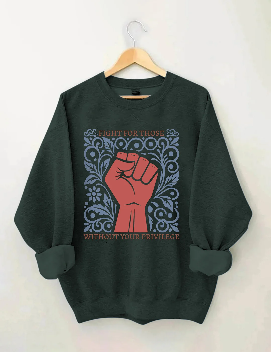 Fight For Those Without Your Privilege Sweatshirt