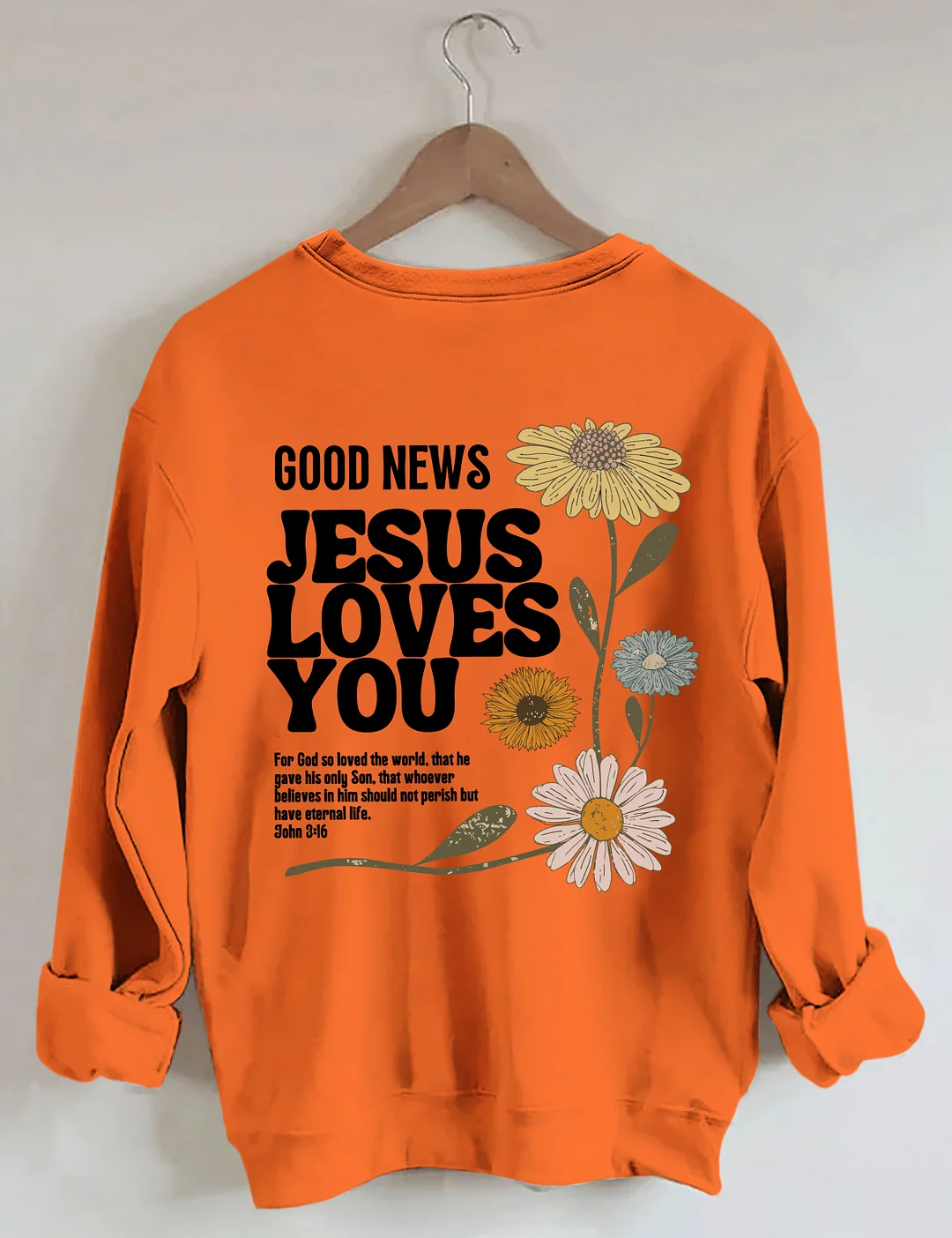 Good News Jesus Loves You Sweatshirt