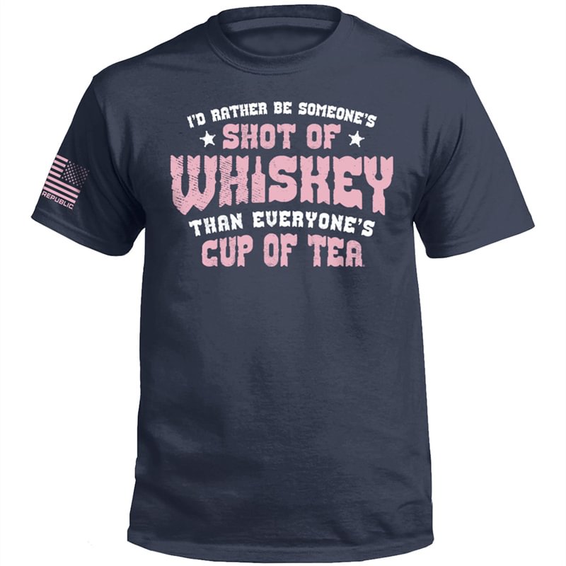 “Someone's Shot Of Whiskey”Print T-Shirt